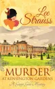 Murder at Kensington Gardens. a cozy historical mystery - Lee Strauss