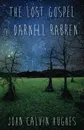 The Lost Gospel of Darnell Rabren - John  Calvin Hughes