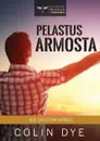 Pelastus armosta. Koe ehdoton vapaus - Colin Dye, Christina Kotisaari