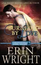 Burned by Love. A Firefighters of Long Valley Romance Novel - Erin Wright