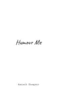 Humour Me. With Enough Stupidity May Blossom Great Profundity. This Is Not One Of Those Times. - Kenneth Thompson