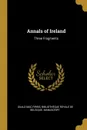 Annals of Ireland. Three Fragments - Duald Mac Firbis