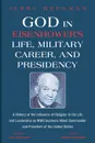 God in Eisenhower.s Life, Military Career, and Presidency - Jerry Bergman