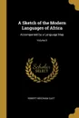 A Sketch of the Modern Languages of Africa. Accompanied by a Language Map; Volume II - Robert Needham Cust