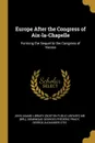 Europe After the Congress of Aix-la-Chapelle. Forming the Sequel to the Congress of Vienna - Dominique Georges Frédéric Pradt, George Alexander Otis