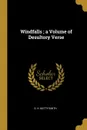 Windfalls ; a Volume of Desultory Verse - S. H. Batty-Smith