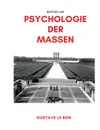 Psychologie der Massen - Gustave Le Bon