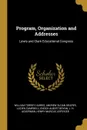 Program, Organization and Addresses. Lewis and Clark Educational Congress - William Torrey Harris, Andrew Sloan Draper, Lucien Campbell