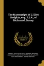 The Manuscripts of J. Eliot Hodgkin, esq., F.S.A., of Richmond, Surrey - Samuel Pepys, John Eliot Hodgkin, Bernard Gascoigne
