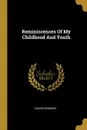 Reminiscences Of My Childhood And Youth - George Brandes