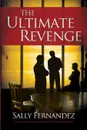 The Ultimate Revenge. Conclusion to The Simon Trilogy - Sally Fernandez