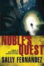 Noble.s Quest. Sequel to Brotherhood Beyond the Yard - Sally Fernandez