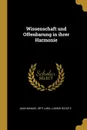 Wissenschaft und Offenbarung in ihrer Harmonie - Juan Manuel Orti Lara, Ludwig Schütz