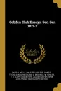 Cobden Club Essays. Sec. Ser. 1871-2 - David A. Wells, Emile de Laveleye, James E. Thorold Rogers