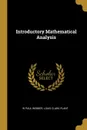 Introductory Mathematical Analysis - W Paul Webber, Louis Clark Plant