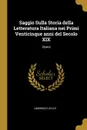 Saggio Sulla Storia della Letteratura Italiana nei Primi Venticinque anni del Secolo XIX. Opera - Ambrogio Levati