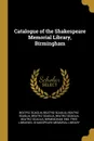 Catalogue of the Shakespeare Memorial Library, Birmingham - Beatriz Scaglia