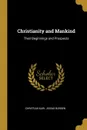 Christianity and Mankind. Their Beginnings and Prospects - Christian Karl Josias Bunsen