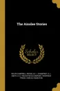 The Ainslee Stories - Helen Campbell Weeks, W. L. Champney, S. L. Smith