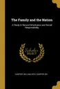 The Family and the Nation. A Study in Natural Inheritance and Social Responsibility - Sir Dampier William Cecil Dampier