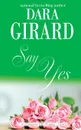 Say Yes - Dara Girard