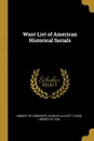 Want List of American Historical Serials - Charles Allcott Flagg Libr of Congress