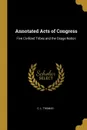 Annotated Acts of Congress. Five Civilized Tribes and the Osage Nation - C. L. Thomas