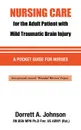 Nursing Care for the Adult Patient with Mild Traumatic Brain Injury - Dorrett A. Johnson RN BSN MPH, US ARMY CPT(Ret)