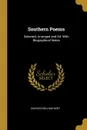 Southern Poems. Selected, Arranged and Ed. With Biographical Notes - Charles William Kent