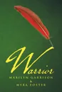 Warrior - Marilyn Garrison, Myra Foster