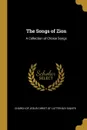 The Songs of Zion. A Collection of Choice Songs - Ch of Jesus Christ of Latter-Day Saints