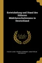 Entwickelung und Stand des Hoheren Madchenschulwesens in Deutschland - Prussia (Germany). Ministerium de Lange