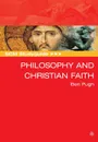 SCM Studyguide. Philosophy and the Christian Faith - Ben Pugh