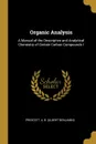 Organic Analysis. A Manual of the Descriptive and Analytical Chemistry of Certain Carbon Compounds I - Prescott A. B. (Albert Benjamin)