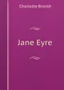 Jane Eyre - Charlotte Brontë