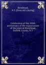 Celebration of the 100th anniversary - The Organization of the Town of Riverhead Suffolk County