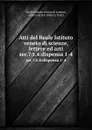 Atti. Serie 7. Tomo 4 - Reale Istituto veneto di scienze, lettere ed arti