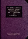 Atti. Serie 7. Tomo 5. Dispensa 4 - Reale Istituto veneto di scienze, lettere ed arti