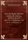 Atti. Tomo 59. Partie 1 - Reale Istituto veneto di scienze, lettere ed arti