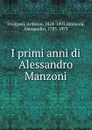 I primi anni di Alessandro Manzoni - Antonio Stoppani