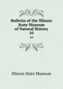 Bulletin of the Illinois State Museum of Natural History. Number 10 - S. A. Miller, Wm. F. E. Gurley