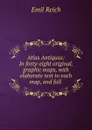 Atlas Antiquus - Emil Reich