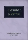 L.esule. poema - Pietro Giannone