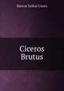 Ciceros Brutus - Otto Jahn