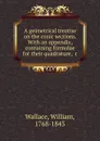 A geimetrical treatise on the conic sections - William Wallace