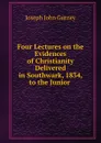 Four Lectures - Gurney Joseph John