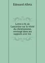 Lettre a M. de Lamartine - Édouard Alletz