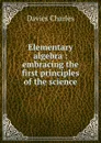 First lessons in algebra - Davies Charles