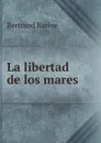 La libertad de los mares - Bertrand Barère