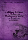 Le chateau de Clagny et Madame de Montespan - Louis Jean Pierre Marie Bonnassieux